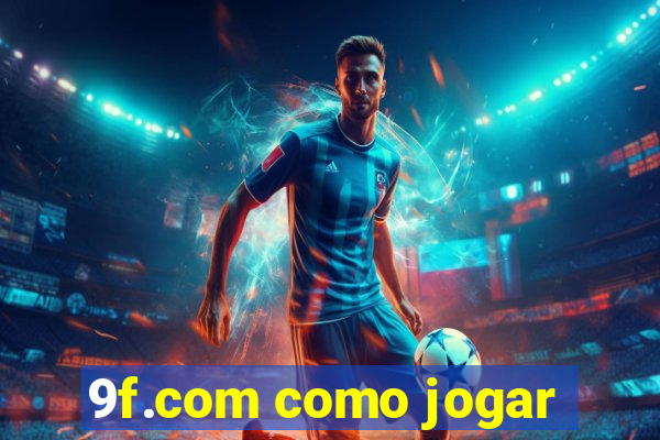 9f.com como jogar